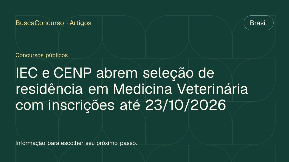 Capa editorial: IEC e CENP abrem seleção de residência em Medicina Veterinária com inscrições até 23/10/2026