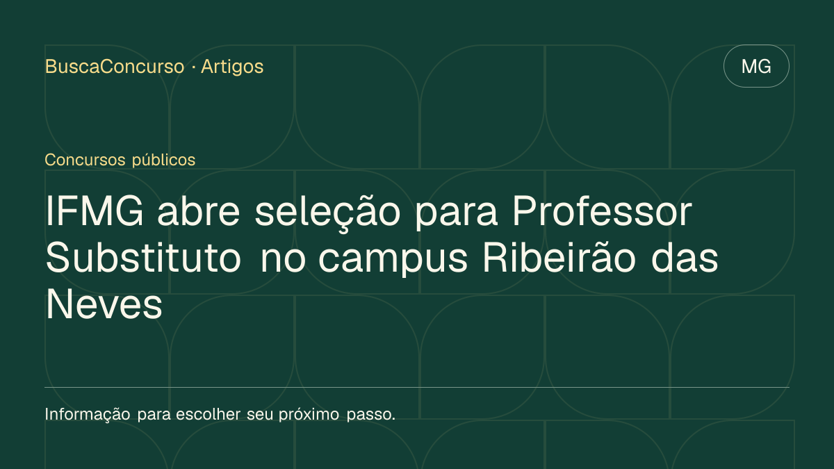 Capa editorial: IFMG abre seleção para Professor Substituto no campus Ribeirão das Neves