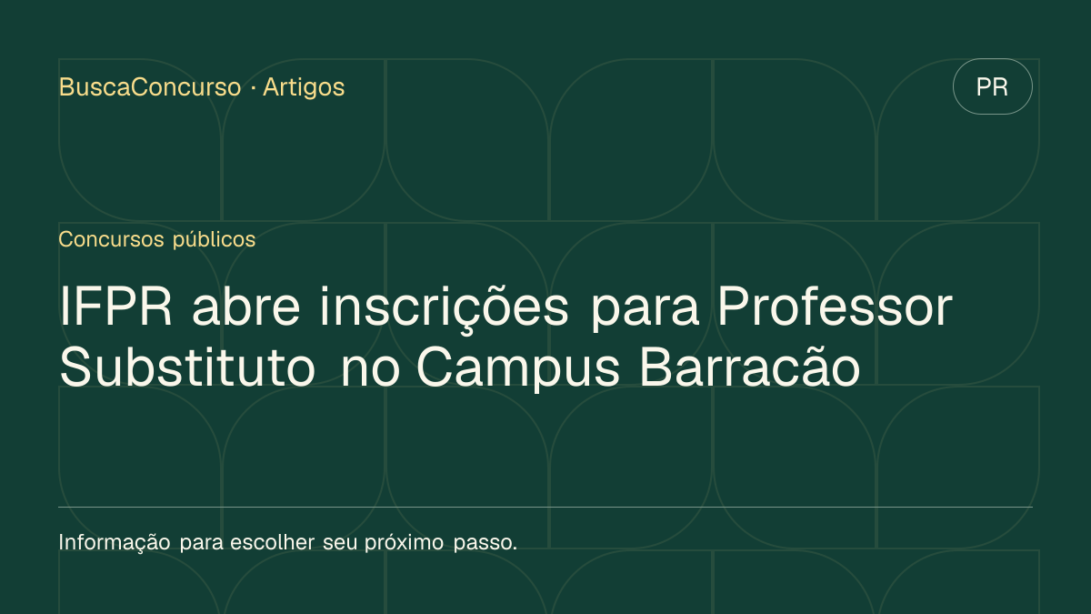 Capa editorial: IFPR abre inscrições para Professor Substituto no Campus Barracão