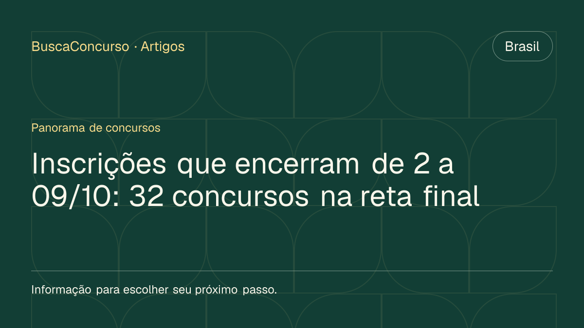 Capa editorial: Inscrições que encerram de 2 a 09/10: 32 concursos na reta final