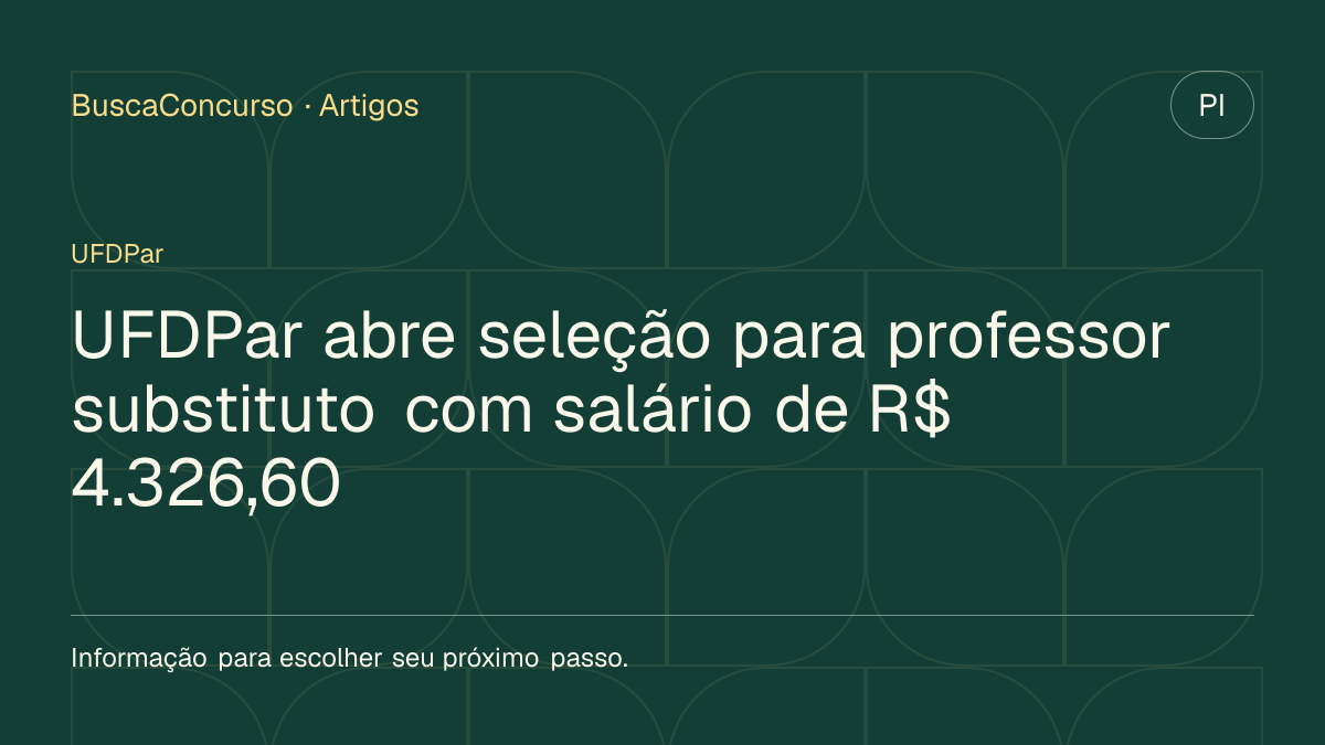 Capa editorial: UFDPar abre seleção para professor substituto com salário de R$ 4.326,60