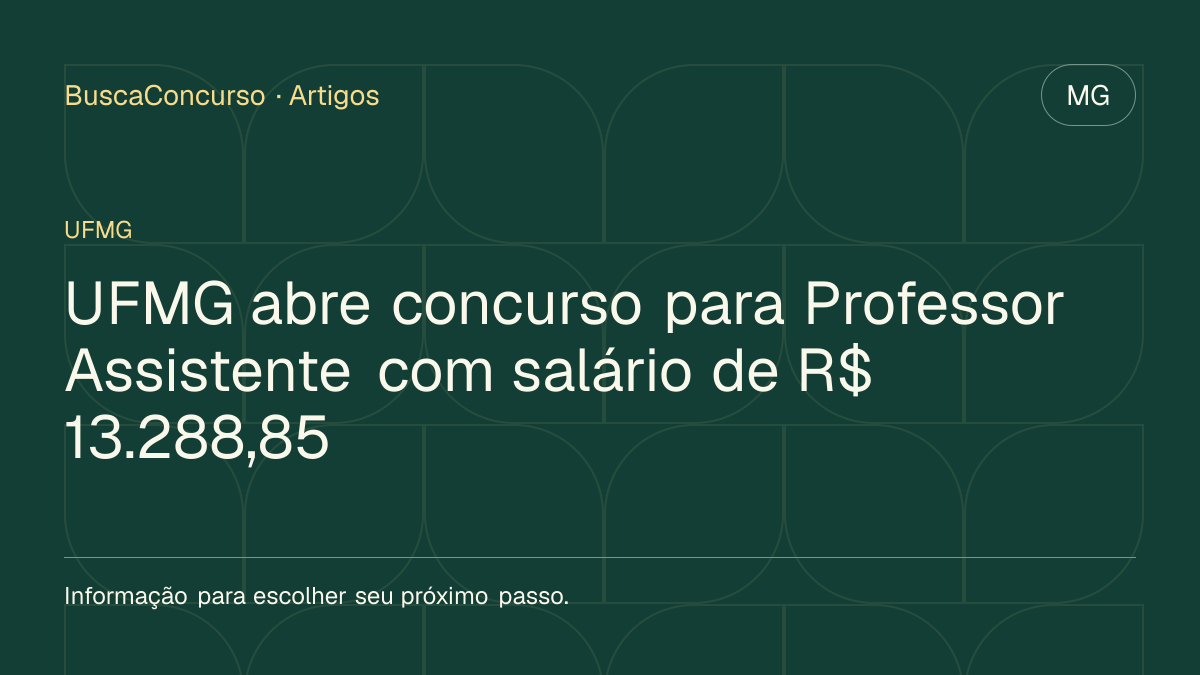 Capa editorial: UFMG abre concurso para Professor Assistente com salário de R$ 13.288,85