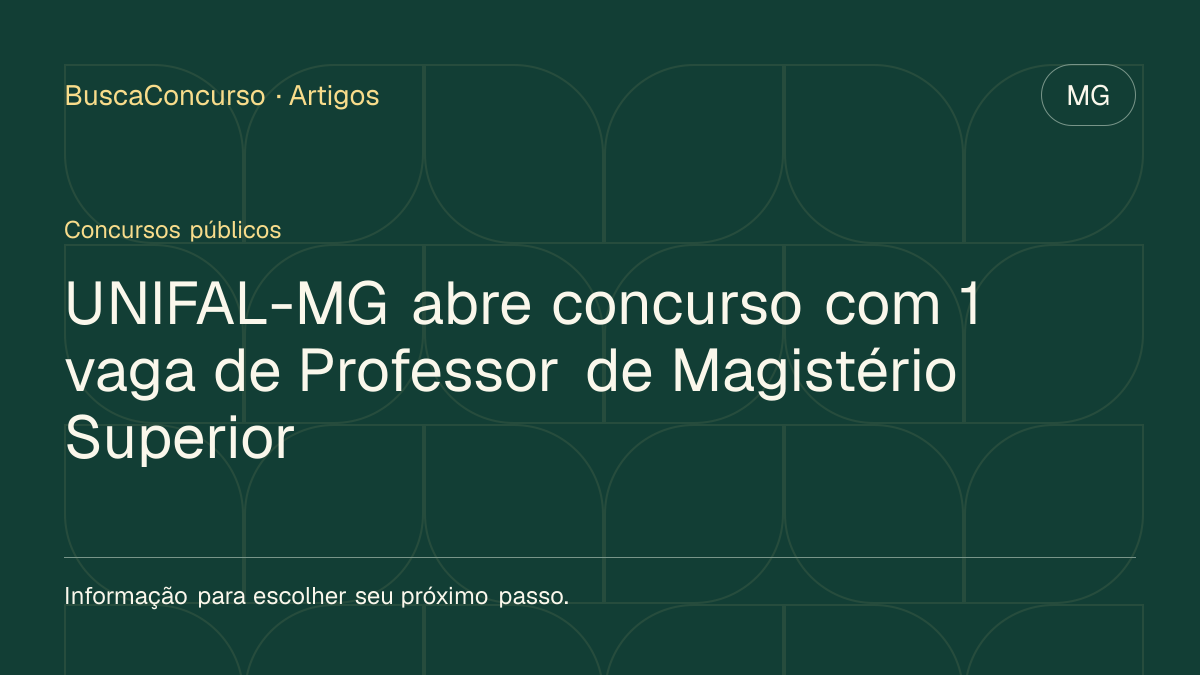 Capa editorial: UNIFAL-MG abre concurso com 1 vaga de Professor de Magistério Superior