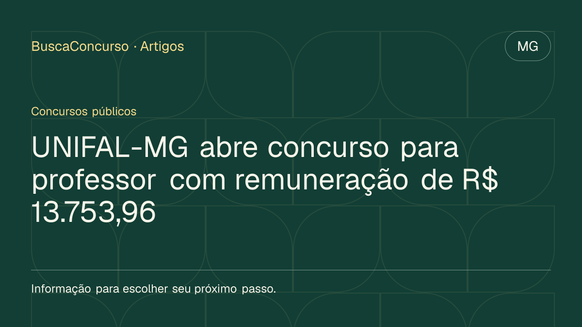 Capa editorial: UNIFAL-MG abre concurso para professor com remuneração de R$ 13.753,96