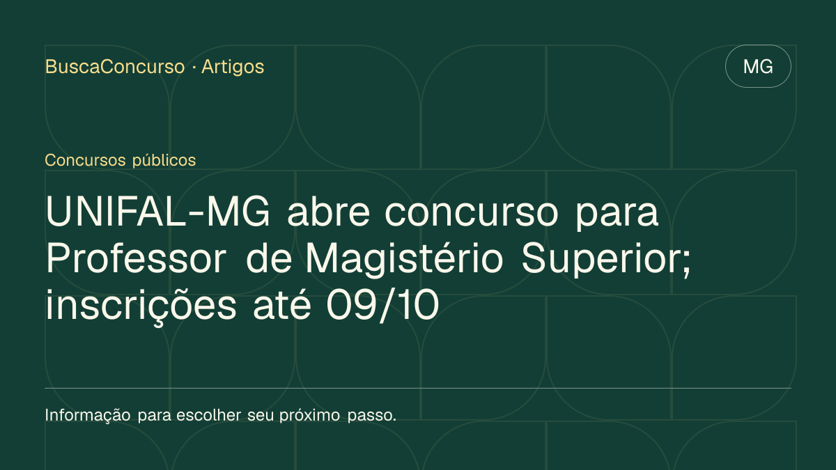 Capa editorial: UNIFAL-MG abre concurso para Professor de Magistério Superior; inscrições até 09/10