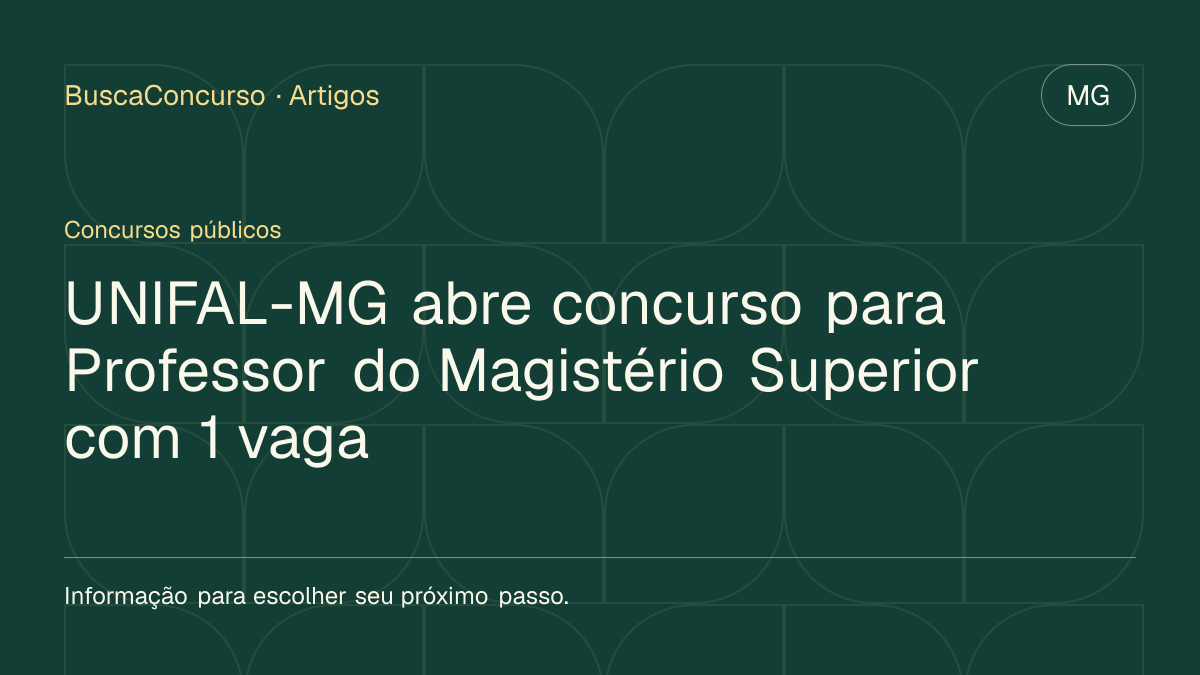 Capa editorial: UNIFAL-MG abre concurso para Professor do Magistério Superior com 1 vaga