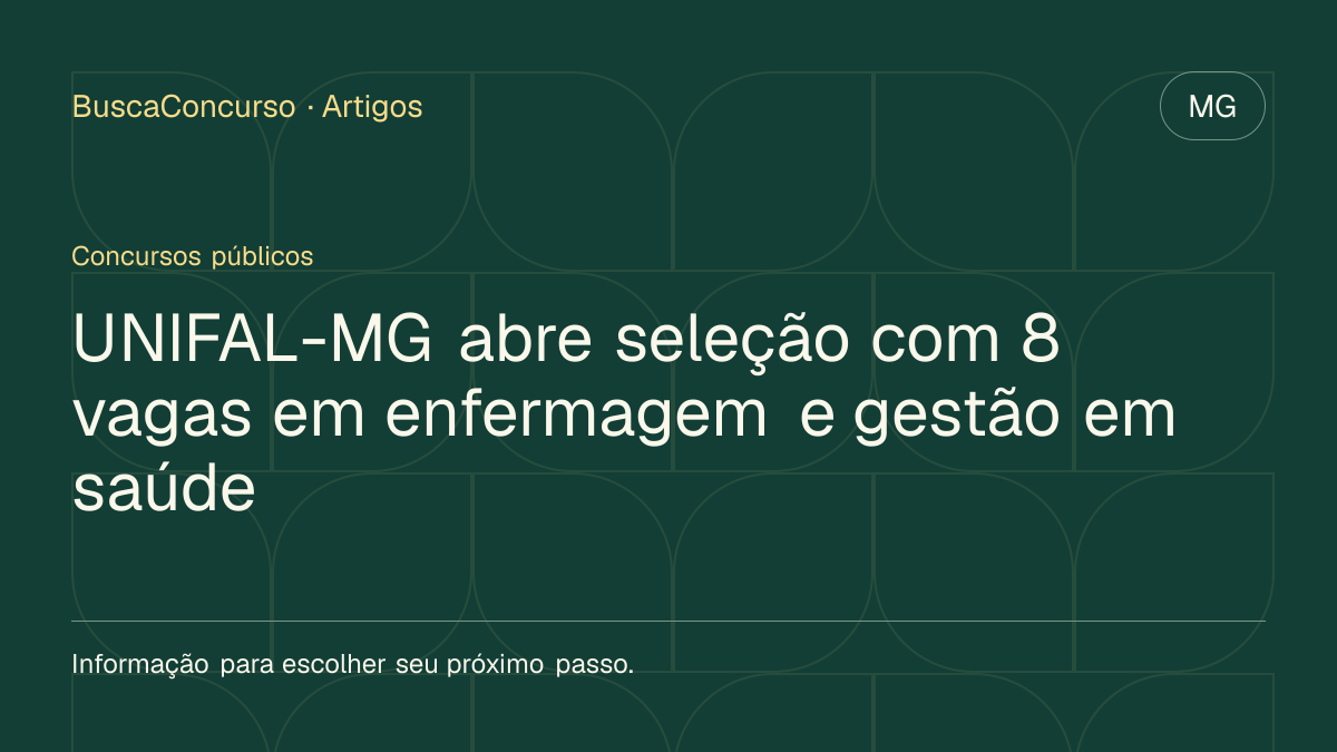 Capa editorial: UNIFAL-MG abre seleção com 8 vagas em enfermagem e gestão em saúde