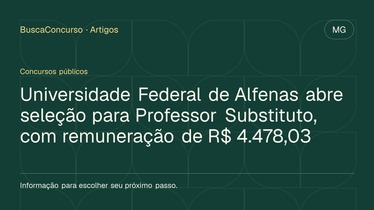 Capa editorial: Universidade Federal de Alfenas abre seleção para Professor Substituto, com remuneração de R$ 4.478,03