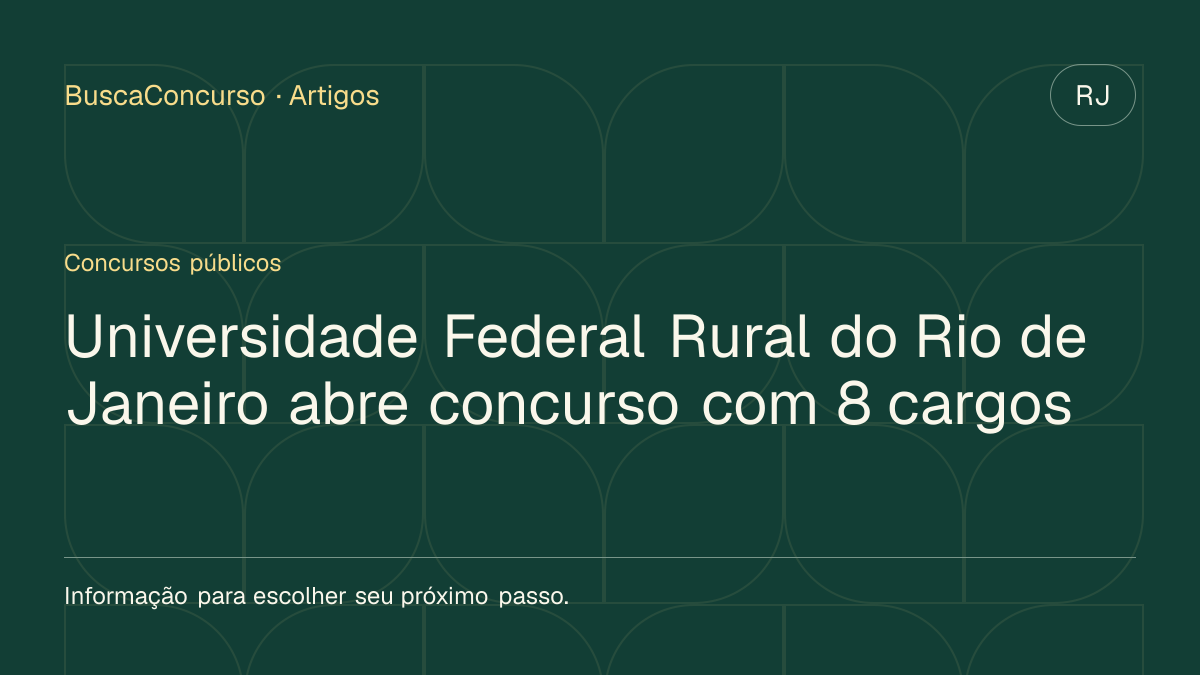 Capa editorial: Universidade Federal Rural do Rio de Janeiro abre concurso com 8 cargos